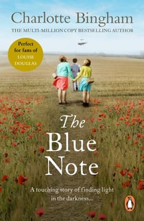 The Blue Note - a beautifully moving and unmissable wartime saga of love and loss from bestselling author Charlotte Bingham