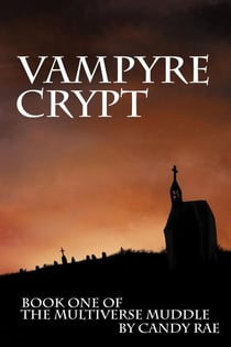 Vampyre Crypt - The Multiverse Muddle, #1