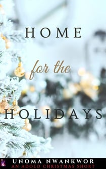 Home For the Holidays: An Adolo Christmas Short - An Invisible Shackles Novel Book