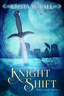 Knight Shift - Spirit Caller, #3