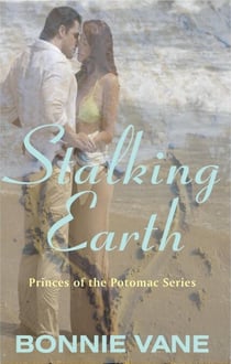 Stalking Earth - Princes of the Potomac, #1