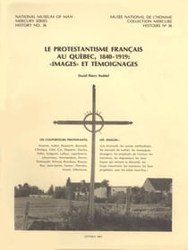 Protestantisme français au Québec, 1840-1919 - Images et témoignages