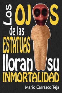 Los ojos de las estatuas lloran su inmortalidad