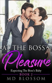 At The Boss's Pleasure - Expecting The Boss's Baby - At The Boss's Pleasure, #2