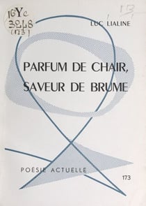 Parfum de chair, saveur de brume