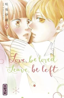 Love, be loved Leave, be left - Tome 9