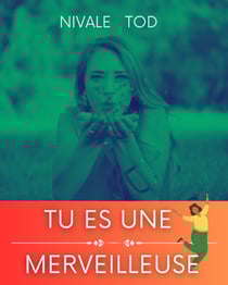 Tu es une merveilleuse femme