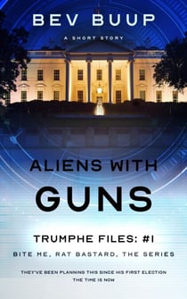 Aliens with Guns - Bite Me, Rat Bastard, #1