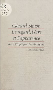 Le regard, l'être et l'apparence dans l'optique de l'Antiquité