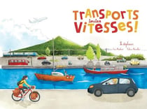 Transports toutes vitesses ! - Voiture, avion, bateau…