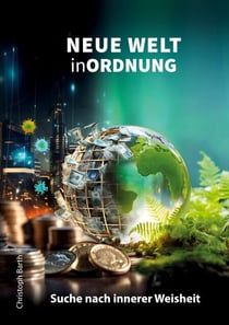 Neue Welt in Ordnung - Suche nach innerer Weisheit