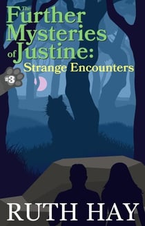 Strange Encounters - The Further Mysteries of Justine, #3