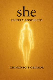 SHE, ENTITÀ ASSOLUTO