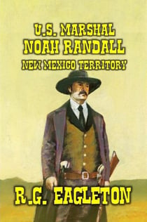 U.S. Marshal Noah Randall - New Mexico Territory - U.S. Marshal Noah Randall, #1