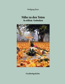 Nähe zu den Toten - In stillem Gedenken