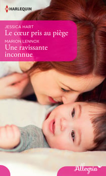 Le coeur pris au piège - Une ravissante inconnue