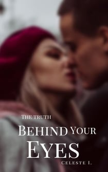 The Truth Behind Your Eyes - The Truth Behind Your Eyes, #1
