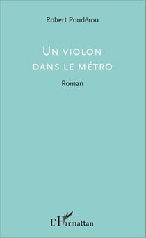 Un violon dans le métro - Roman