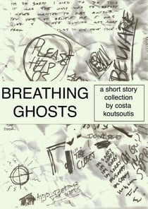 Breathing Ghosts