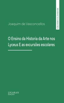 O Ensino da Historia da Arte nos Lyceus E as excursões escolares