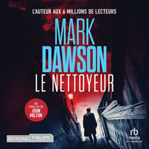 Le Nettoyeur (Les thrillers de John Milton t. 1) - John Milton 1