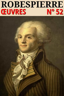 Maximilien Robespierre - Oeuvres - Classcompilé n° 52