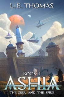 Ashia: The Seer and The Spire - Star Runners Universe