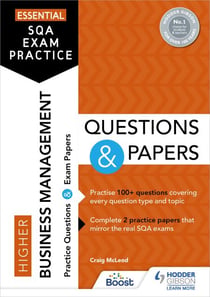 Essential SQA Exam Practice: Higher Business Management Questions and Papers - From the publisher of How to Pass