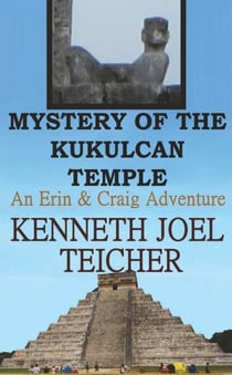 Mystery of The Kukulcan Temple - Erin and Craig Books, #4