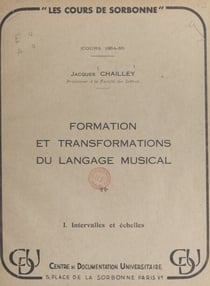 Formation et transformations du langage musical (1). Intervalles et échelles
