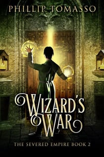 Wizard's War - The Severed Empire, #2