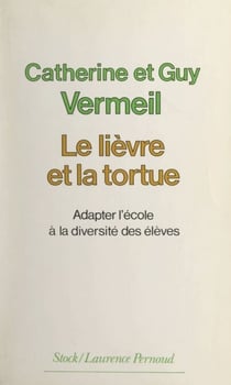 Le lièvre et la tortue - Adapter l'école à la diversité des élèves