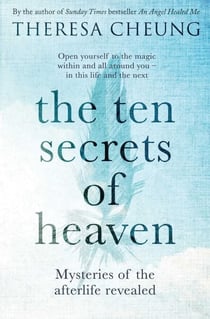 The Ten Secrets of Heaven - Mysteries of the afterlife revealed