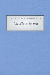Jugadores Anonimous Un Dia a la vez (A Day At a Time Gamblers Anonymous)
