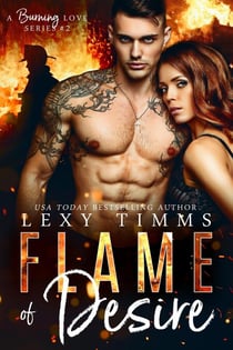 Flame of Desire - A Burning Love Series, #2