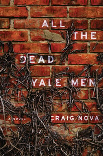 All the Dead Yale Men - A Novel