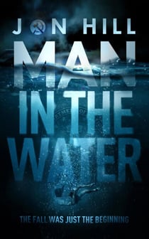 Man In The Water - Jack and Stacey Green Thrillers, #1