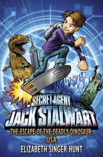 Jack Stalwart: The Escape of the Deadly Dinosaur - USA: Book 1