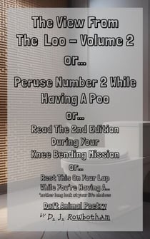 The View From The Loo - Volume 2 (Daft Animal Poetry)