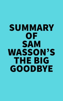 Summary of Sam Wasson's The Big Goodbye
