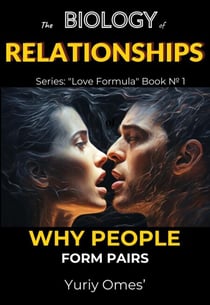 Biology of Relationships: Why People Form Pairs - Love Formula, #1