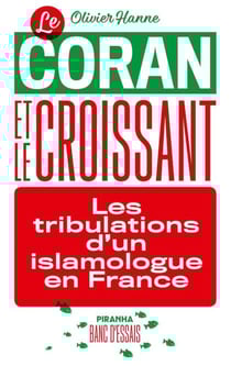 Le coran et le croissant - Les tribulations d'un islamologue en France
