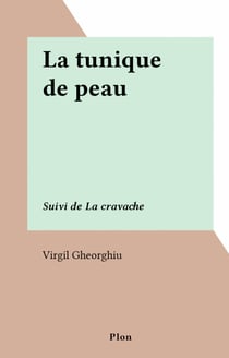 La tunique de peau - Suivi de La cravache