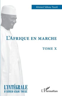 L'Afrique en marche - Tome X