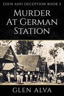 Murder at German Station - Eden and Deception, #2