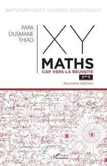 XY-MATHS Cap vers la réussite 2nde S - Nouvelle édition