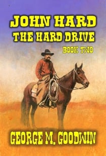 John Hard - The Hard Drive - The Hard Way Ranch Series, #2