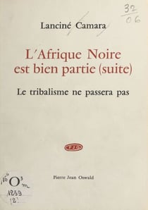 L'Afrique noire est bien partie (2) - Le tribalisme ne passera pas