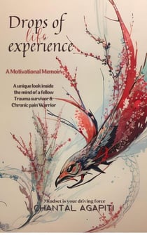 Drops of Life Experience. A Motivational Memoir.