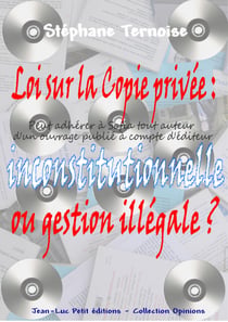 Loi sur la Copie privée : inconstitutionnelle ou gestion illégale ?